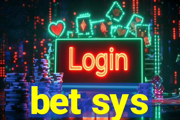 bet sys