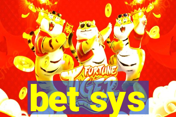 bet sys