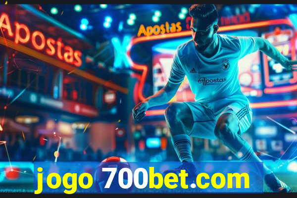 jogo 700bet.com