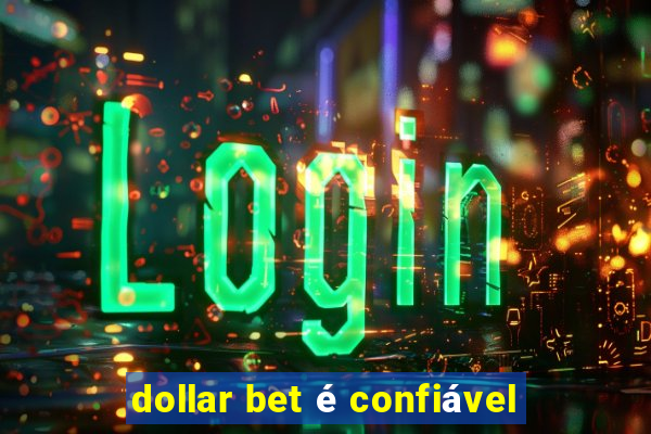 dollar bet é confiável