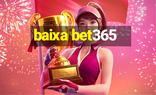 baixa bet365