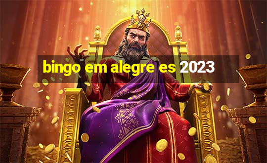 bingo em alegre es 2023