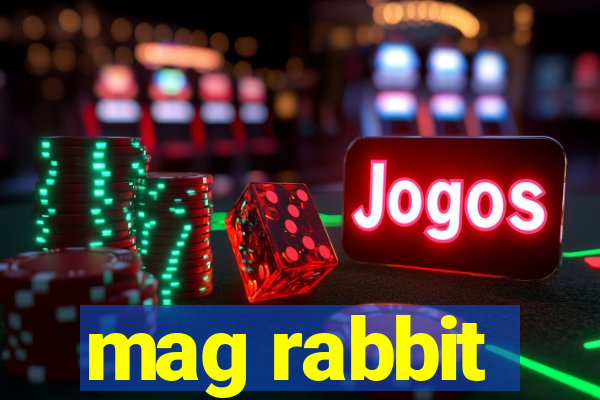 mag rabbit