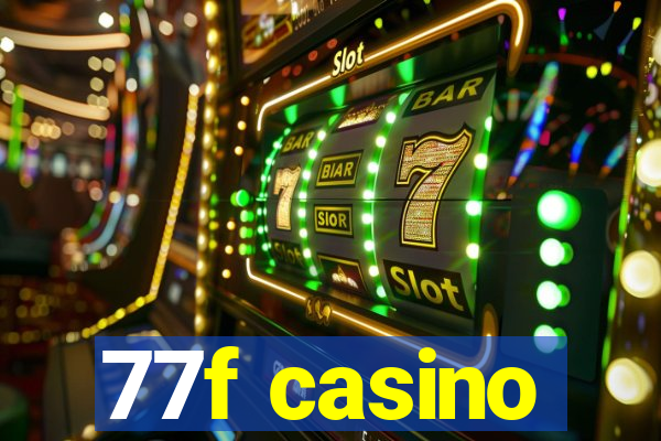 77f casino