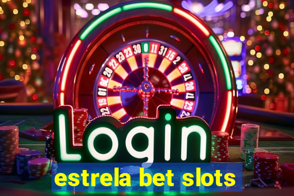 estrela bet slots