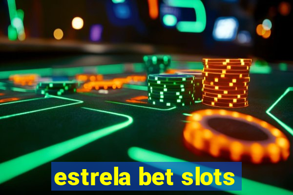 estrela bet slots