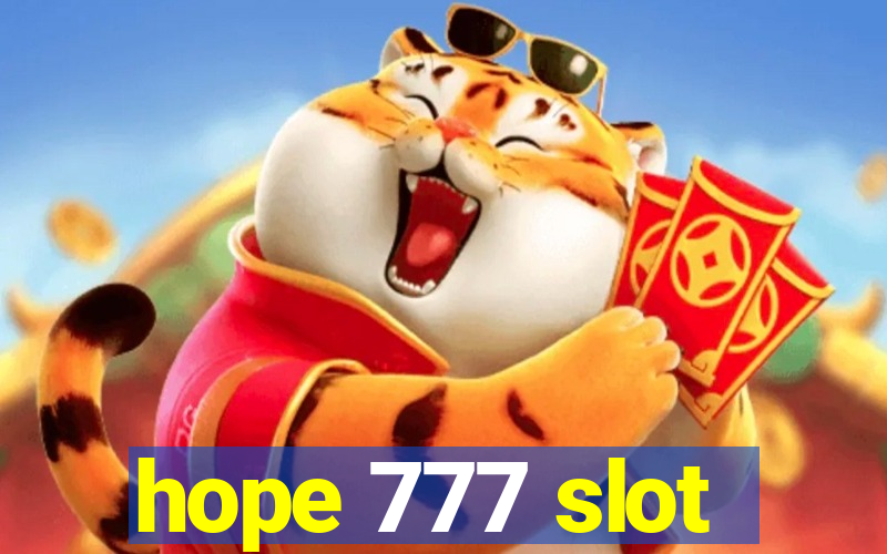 hope 777 slot