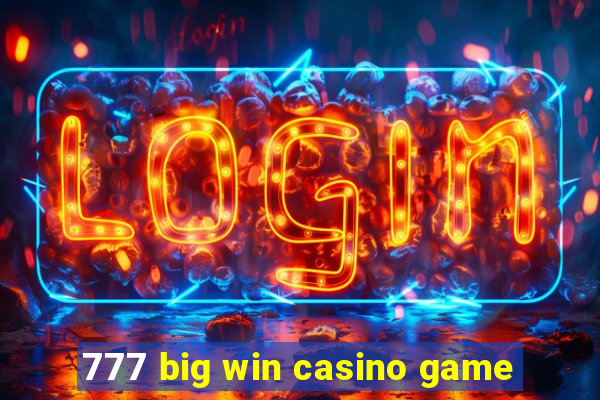 777 big win casino game