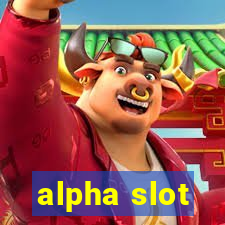 alpha slot