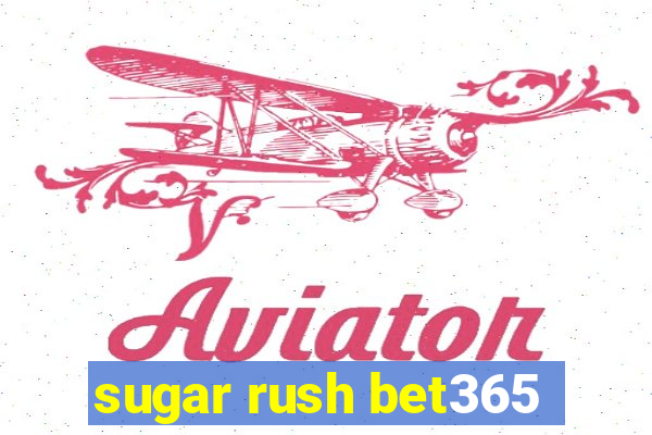 sugar rush bet365