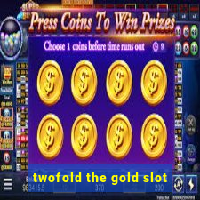 twofold the gold slot