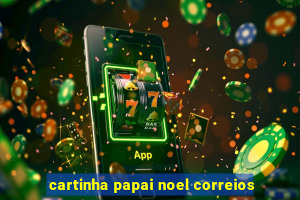 cartinha papai noel correios