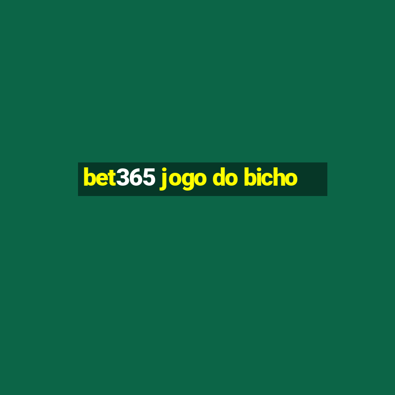 bet365 jogo do bicho