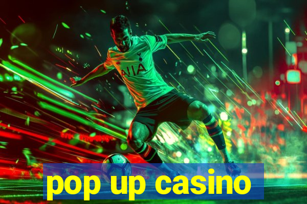 pop up casino