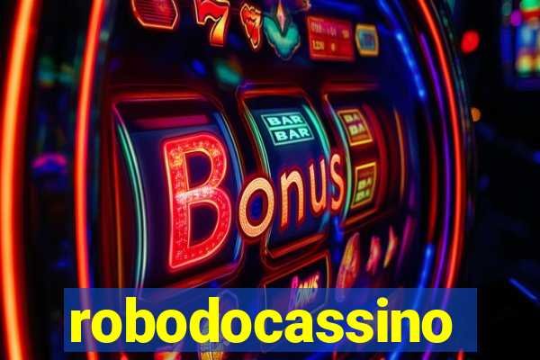 robodocassino