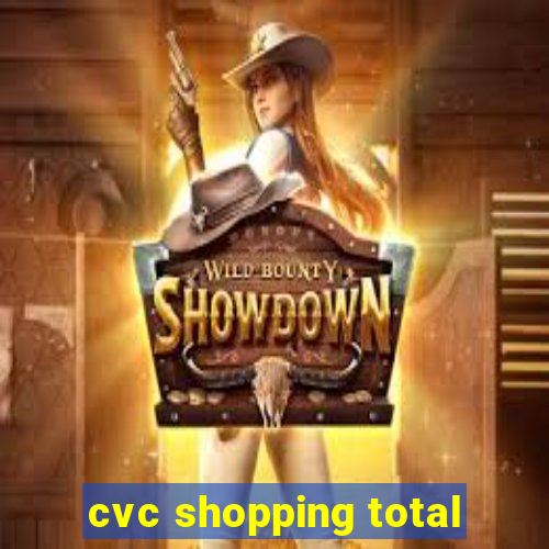 cvc shopping total