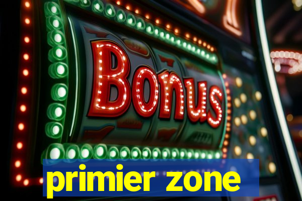 primier zone