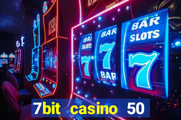 7bit casino 50 free spins