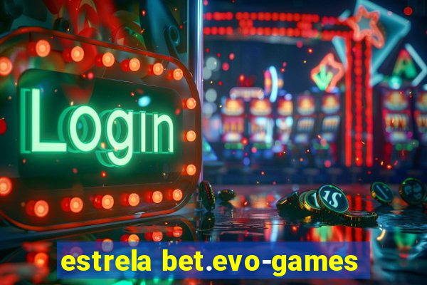 estrela bet.evo-games