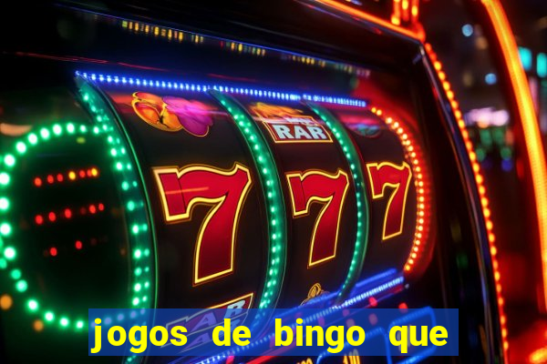 jogos de bingo que paga dinheiro de verdade