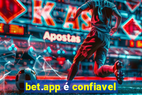 bet.app é confiavel