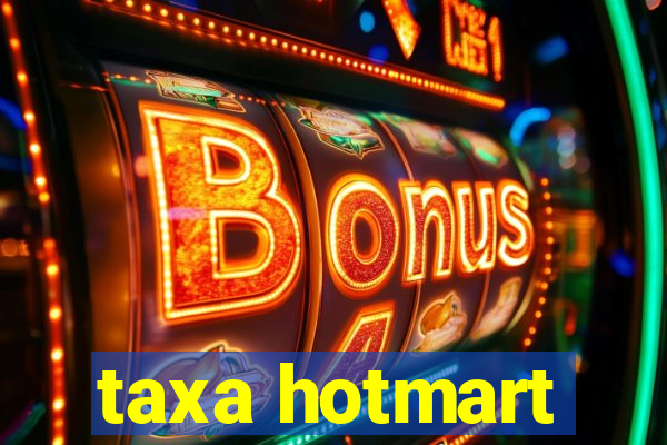 taxa hotmart