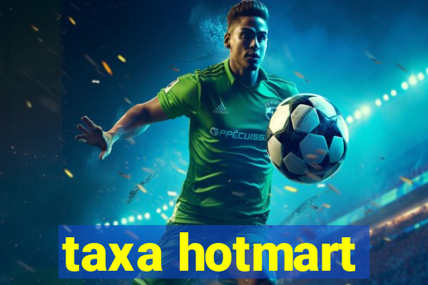 taxa hotmart