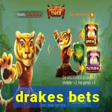 drakes bets