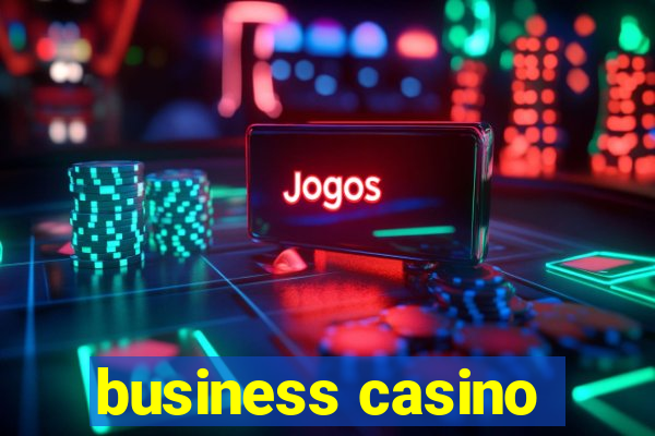 business casino