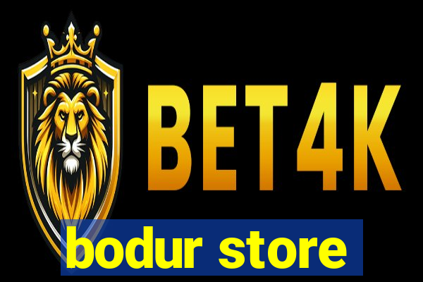 bodur store