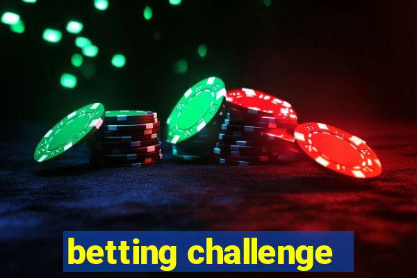 betting challenge