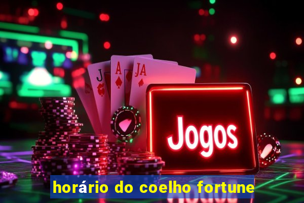 horário do coelho fortune