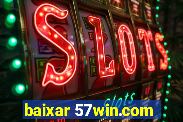 baixar 57win.com