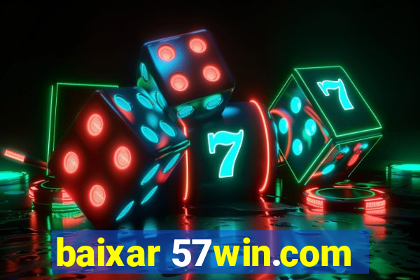 baixar 57win.com