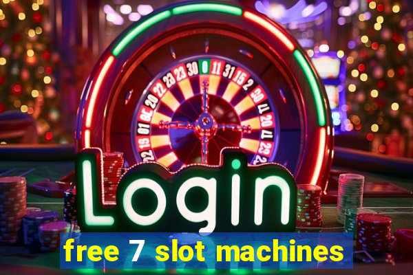 free 7 slot machines