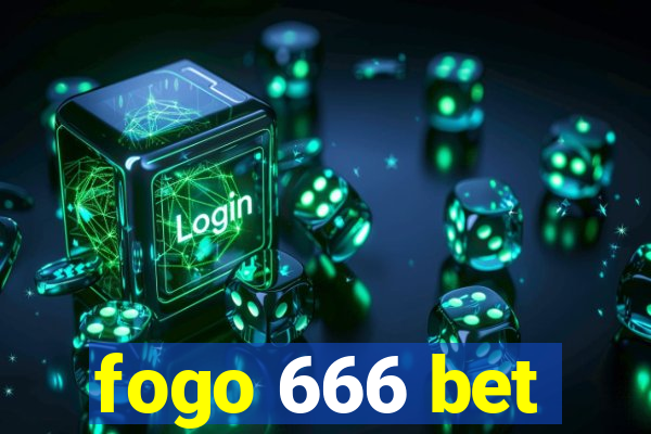 fogo 666 bet