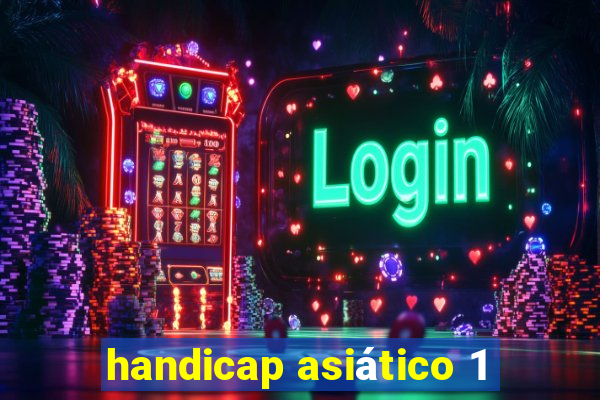 handicap asiático 1