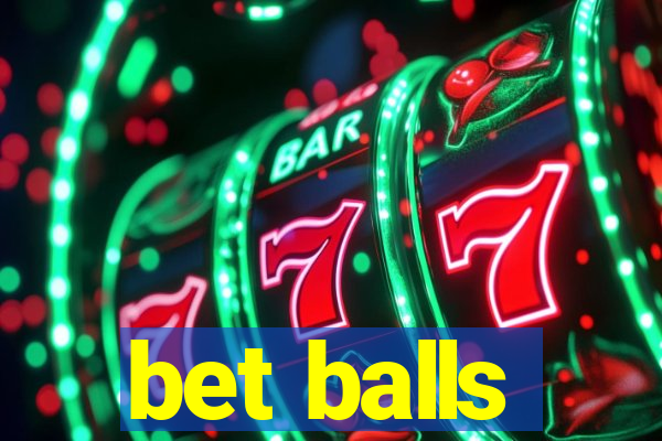 bet balls