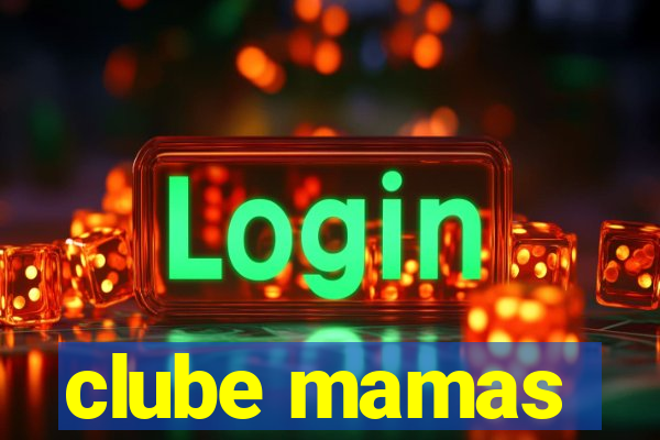 clube mamas