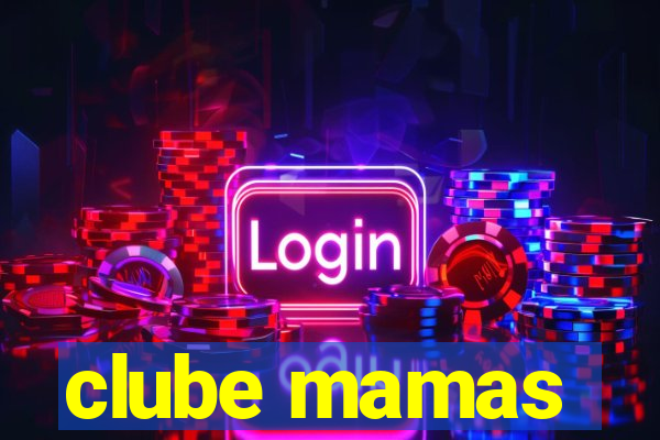 clube mamas