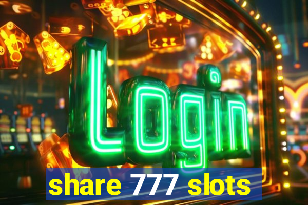 share 777 slots