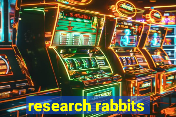 research rabbits