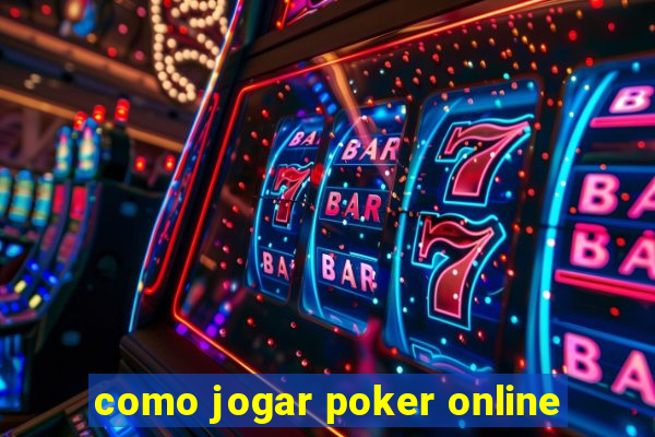 como jogar poker online