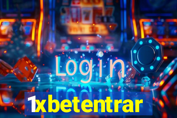 1xbetentrar