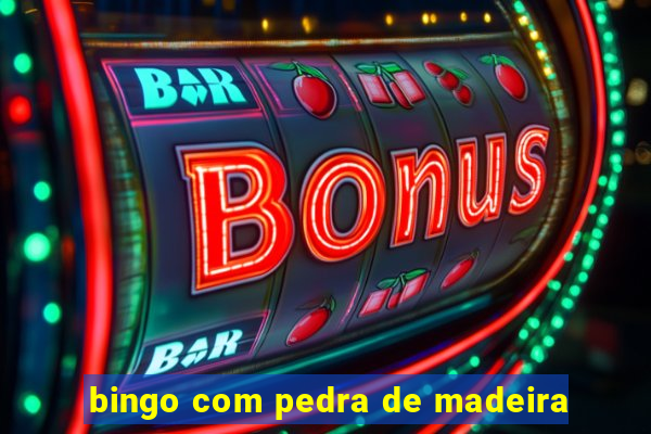 bingo com pedra de madeira