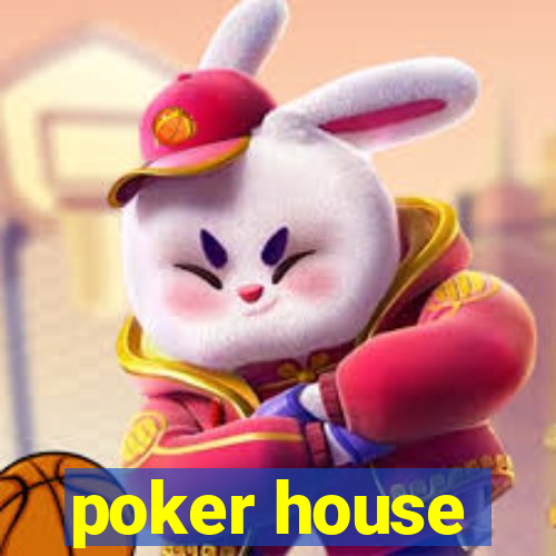 poker house