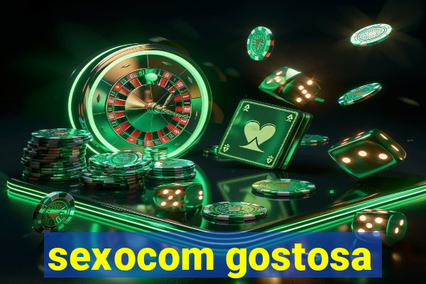 sexocom gostosa