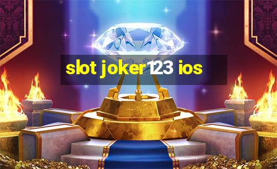 slot joker123 ios