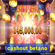 cashout betano