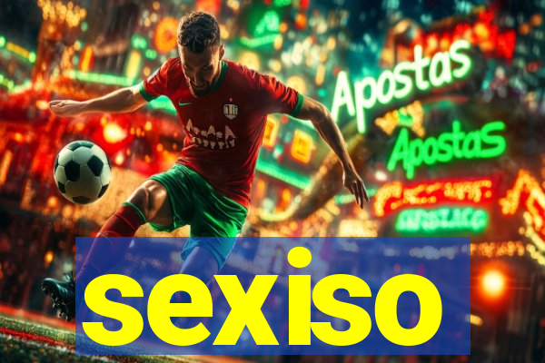 sexiso